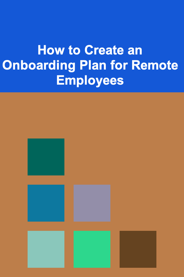 How to Create an Onboarding Plan for Remote Employees