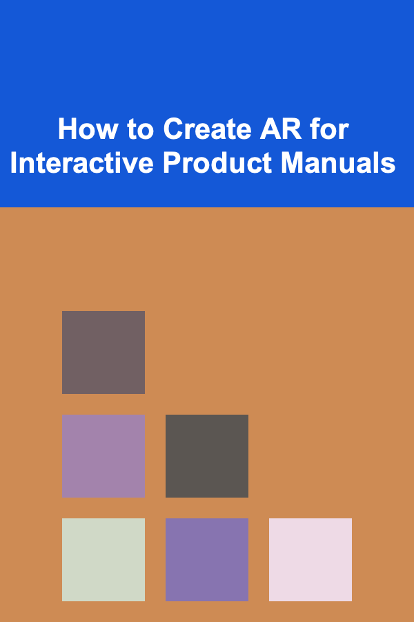 How to Create AR for Interactive Product Manuals