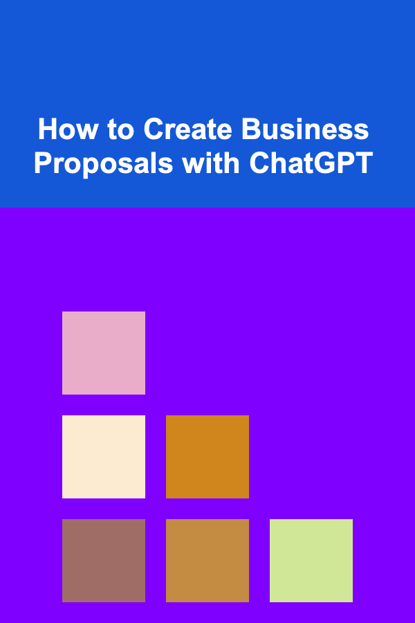 How to Create Business Proposals with ChatGPT