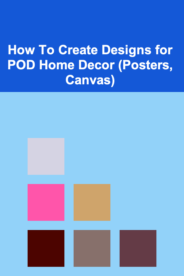 How To Create Designs for POD Home Decor (Posters, Canvas)