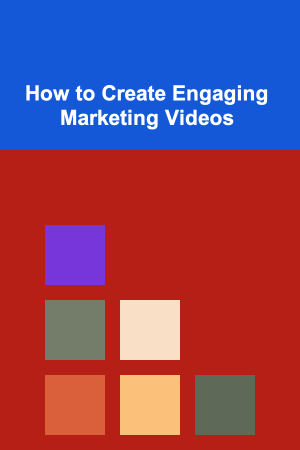 How to Create Engaging Marketing Videos