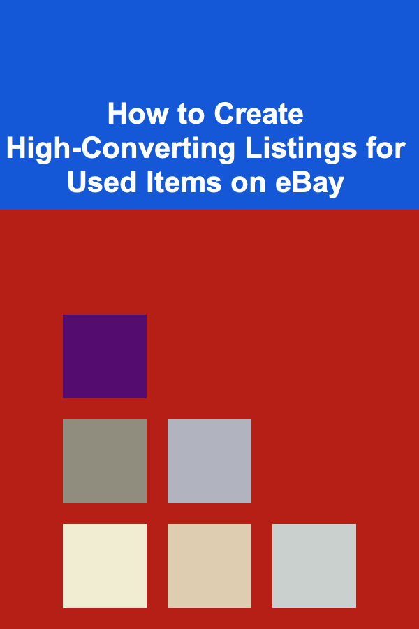How to Create High-Converting Listings for Used Items on eBay