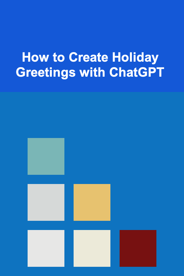How to Create Holiday Greetings with ChatGPT