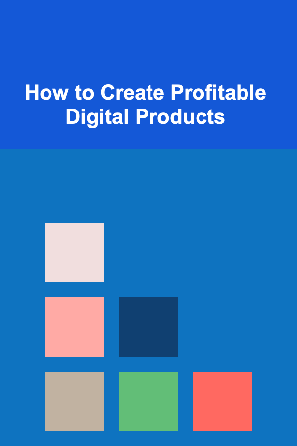 How to Create Profitable Digital Products