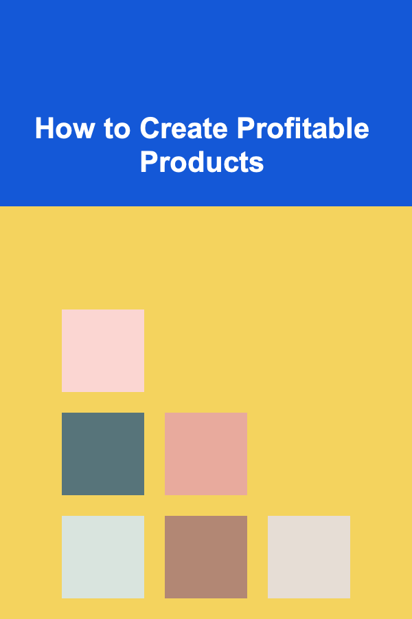 How to Create Profitable Products