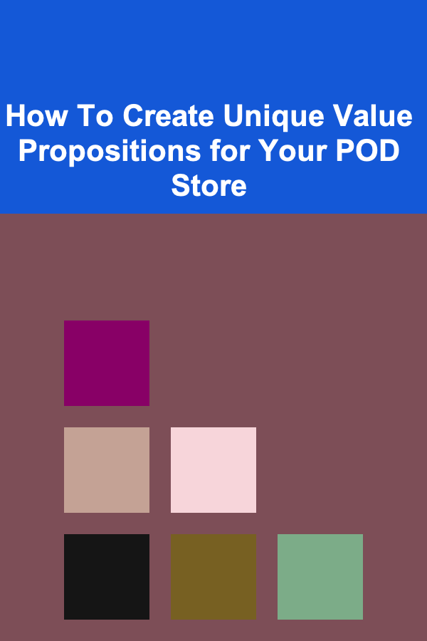 How To Create Unique Value Propositions for Your POD Store