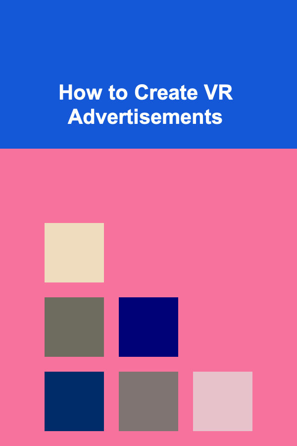 How to Create VR Advertisements