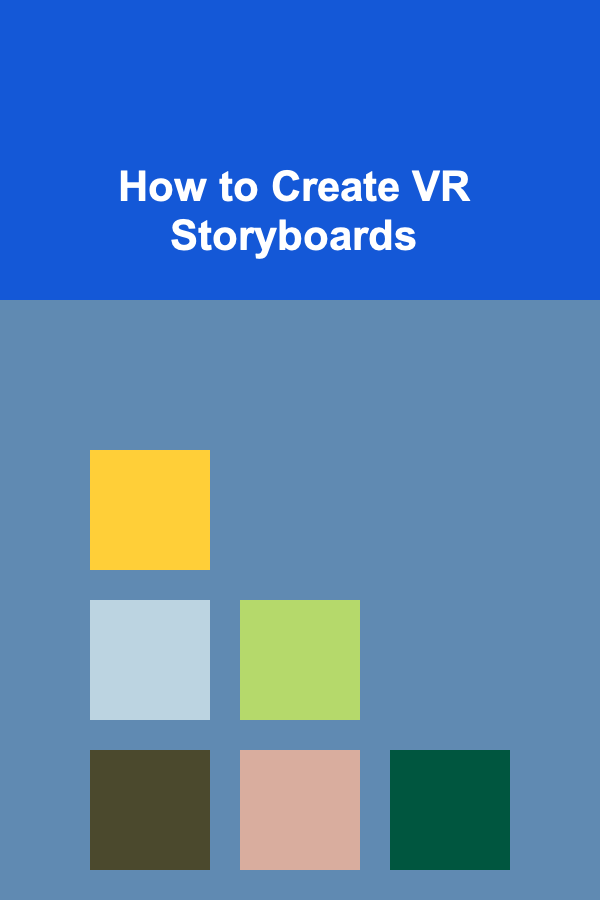 How to Create VR Storyboards