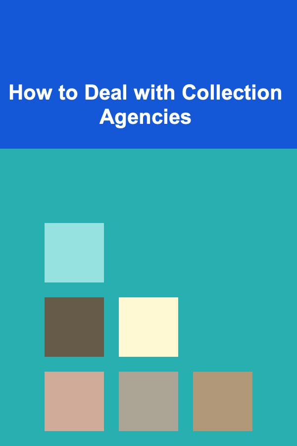 How to Deal with Collection Agencies