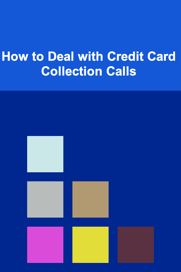 How to Deal with Credit Card Collection Calls