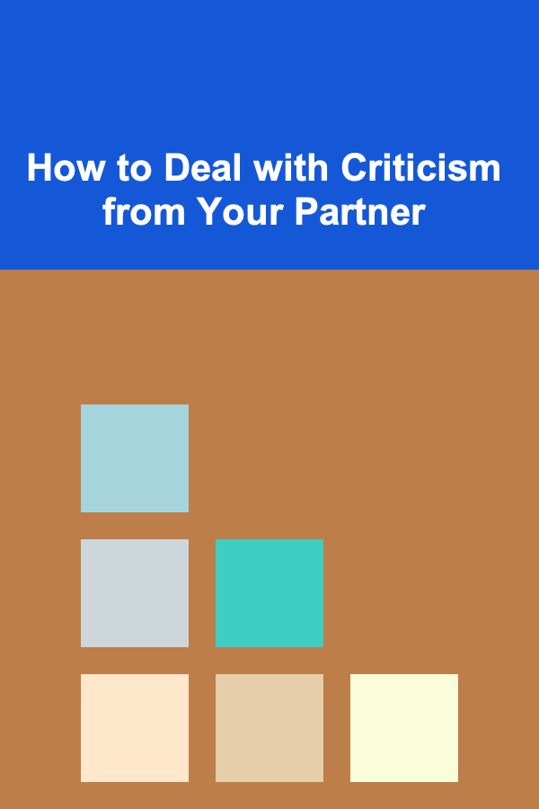 How to Deal with Criticism from Your Partner