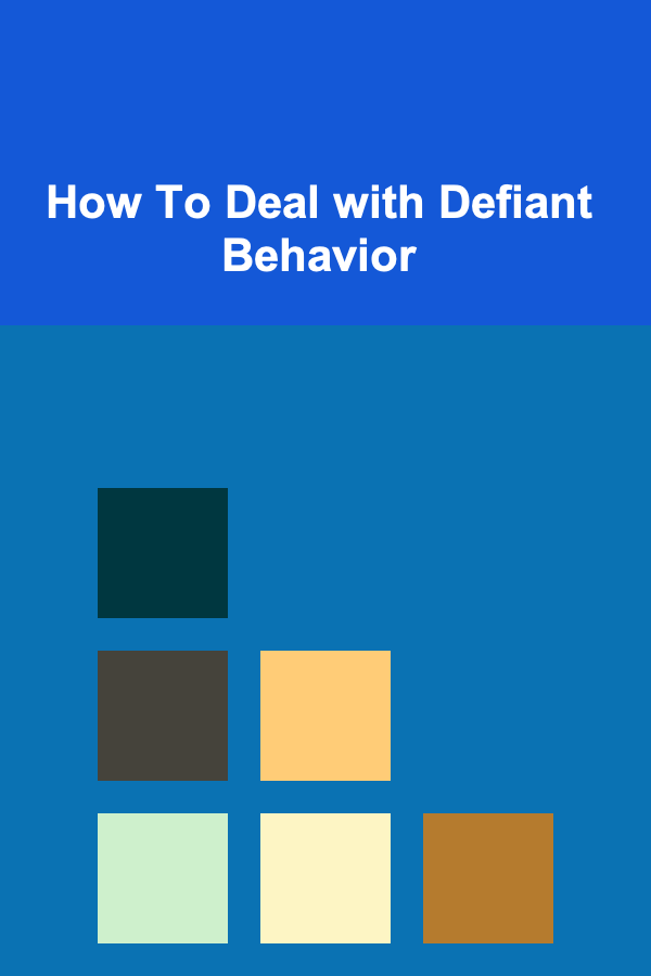 How To Deal with Defiant Behavior