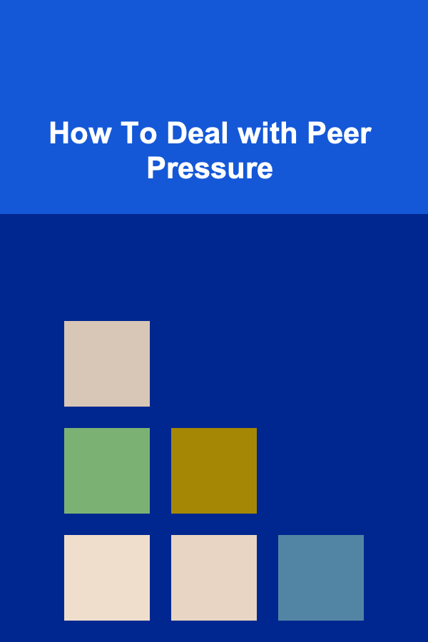 How To Deal with Peer Pressure