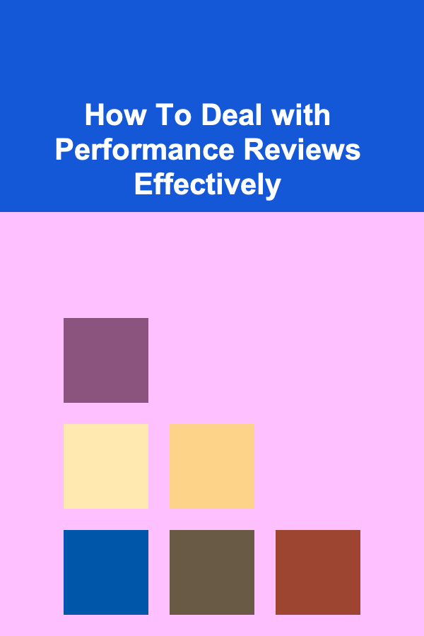 How To Deal with Performance Reviews Effectively