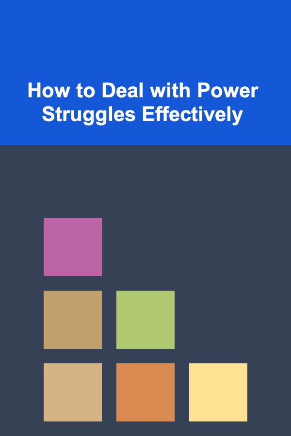 How to Deal with Power Struggles Effectively