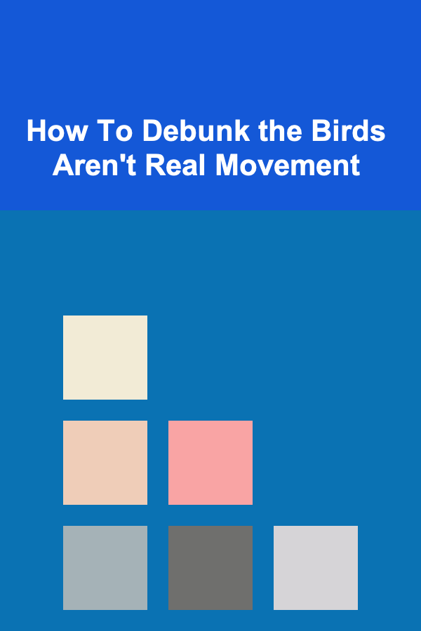 How To Debunk the Birds Aren't Real Movement