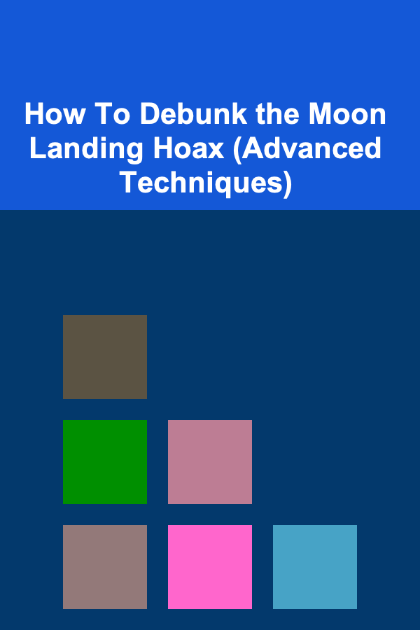 How To Debunk the Moon Landing Hoax (Advanced Techniques)