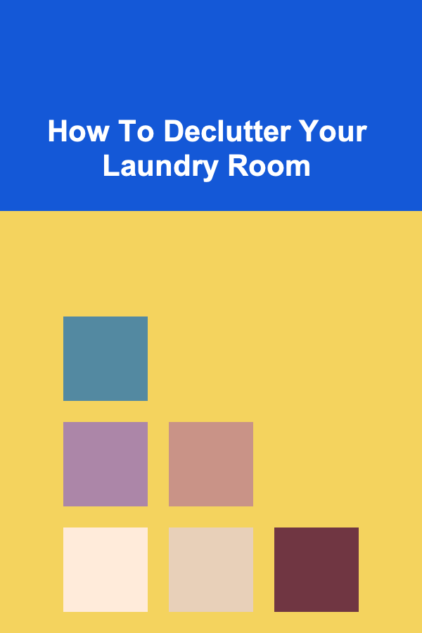 How To Declutter Your Laundry Room