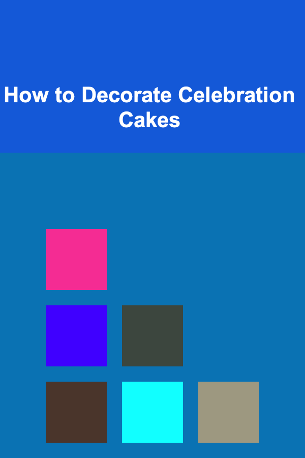 How to Decorate Celebration Cakes