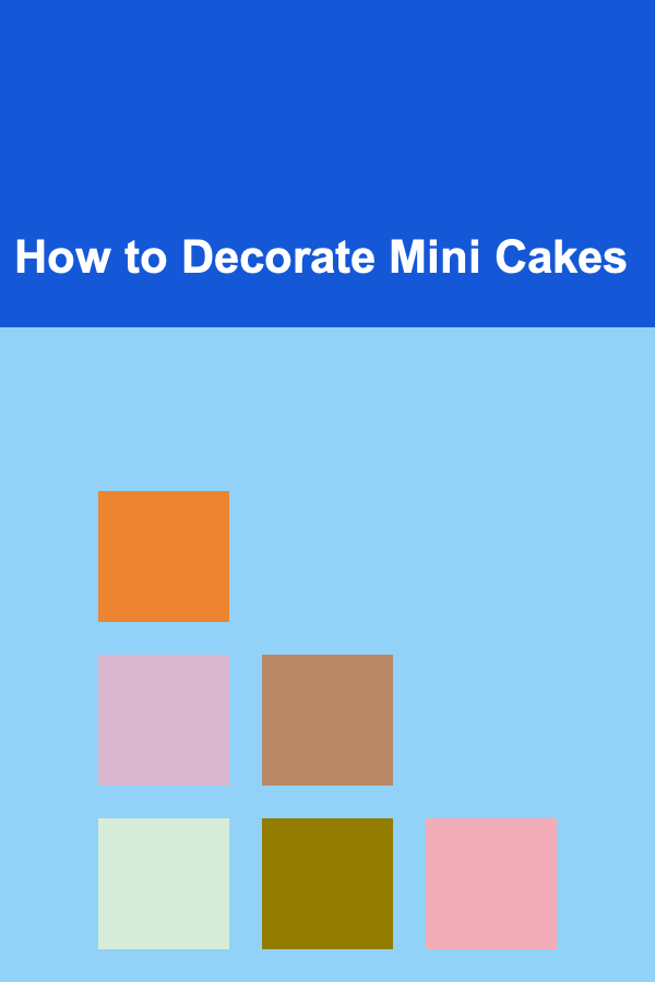 How to Decorate Mini Cakes