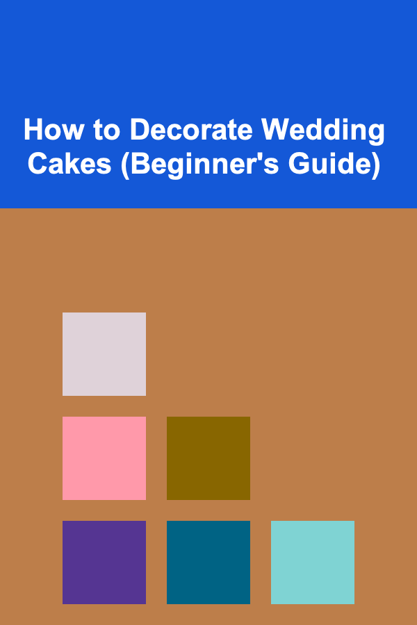 How to Decorate Wedding Cakes (Beginner's Guide)