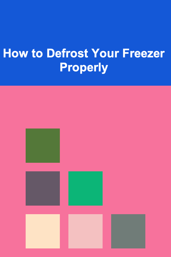 How to Defrost Your Freezer Properly