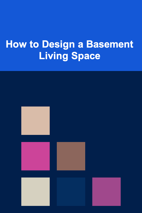 How to Design a Basement Living Space
