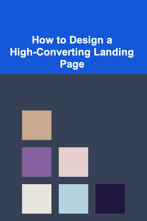 How to Design a High-Converting Landing Page