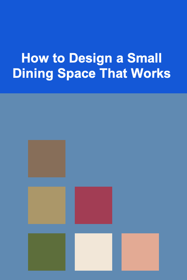 How to Design a Small Dining Space That Works