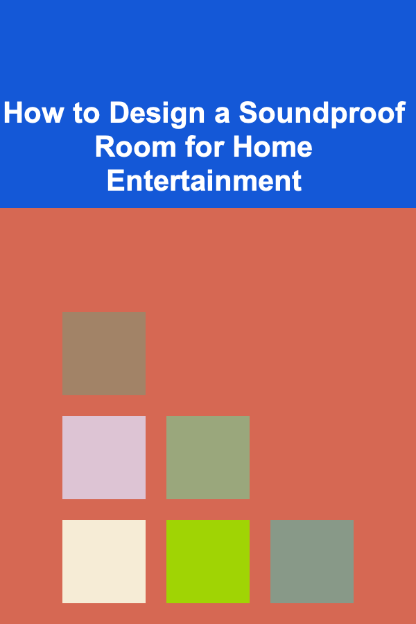 How to Design a Soundproof Room for Home Entertainment
