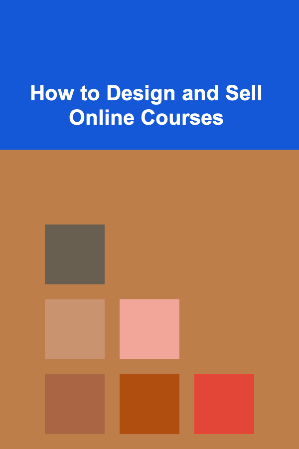 How to Design and Sell Online Courses