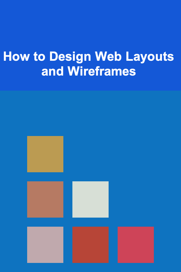How to Design Web Layouts and Wireframes