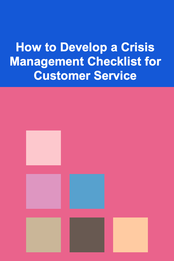How to Develop a Crisis Management Checklist for Customer Service