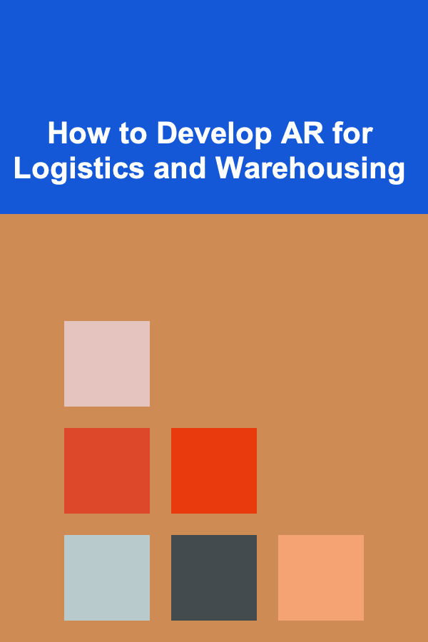 How to Develop AR for Logistics and Warehousing