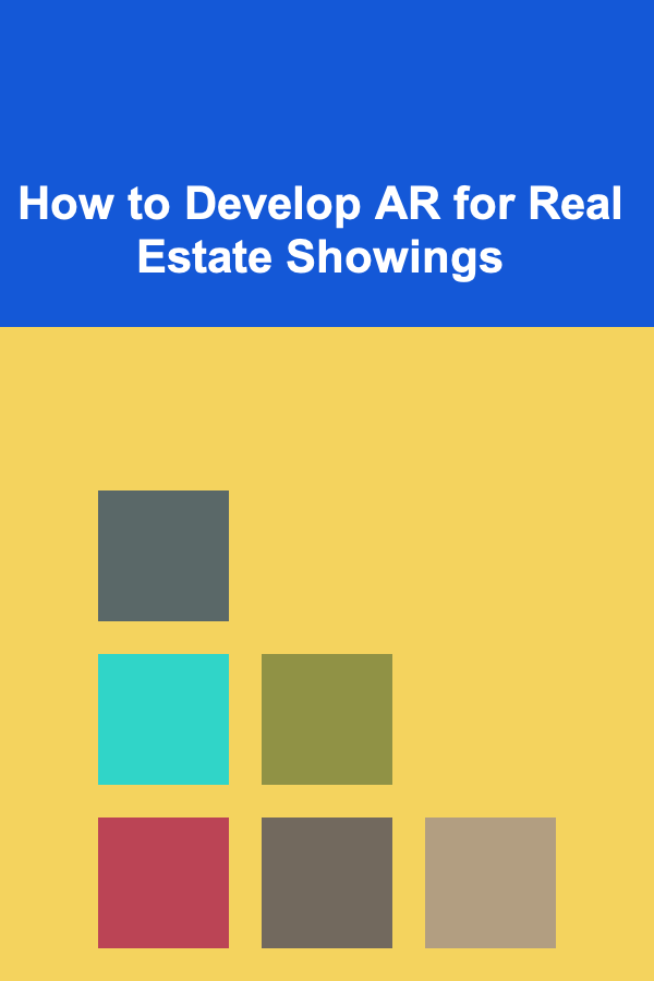 How to Develop AR for Real Estate Showings