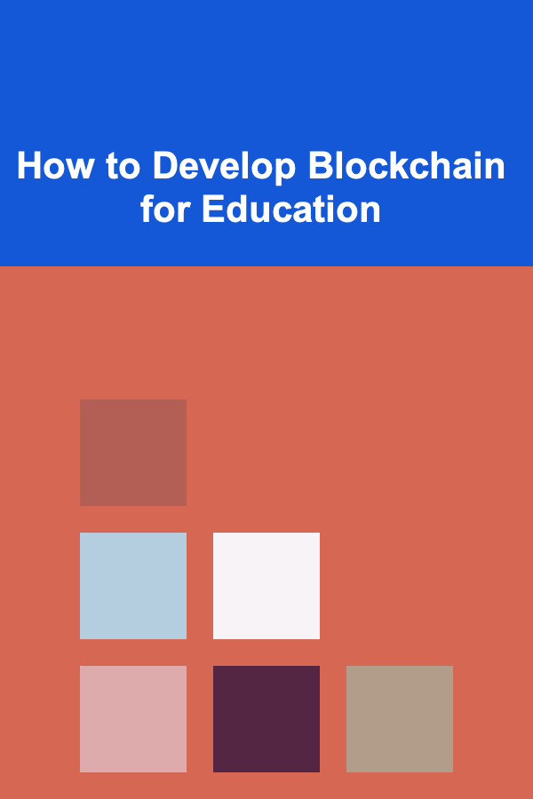 How to Develop Blockchain for Education