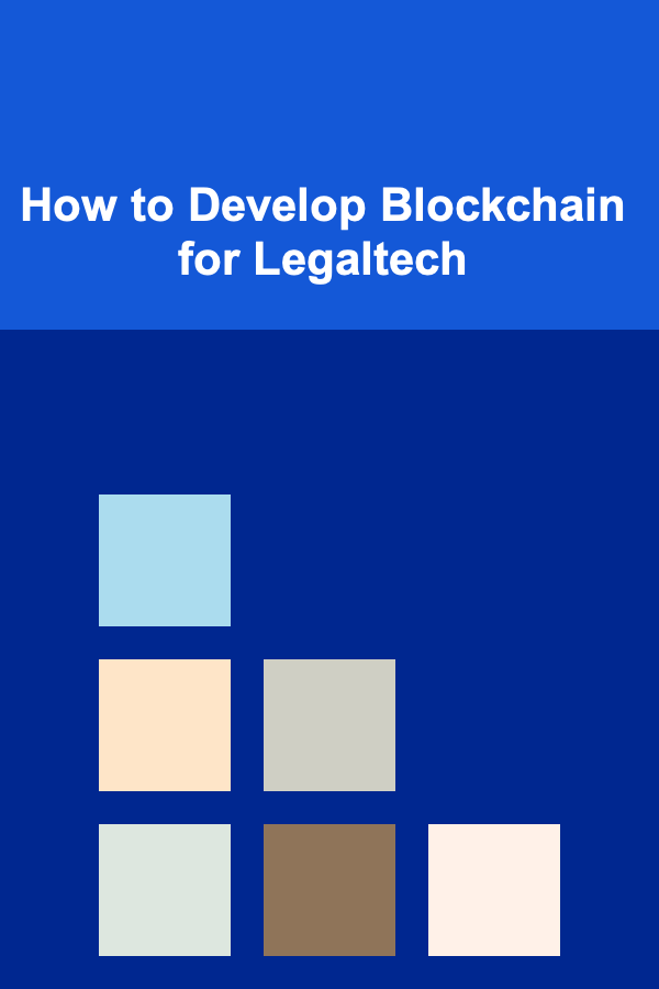How to Develop Blockchain for Legaltech