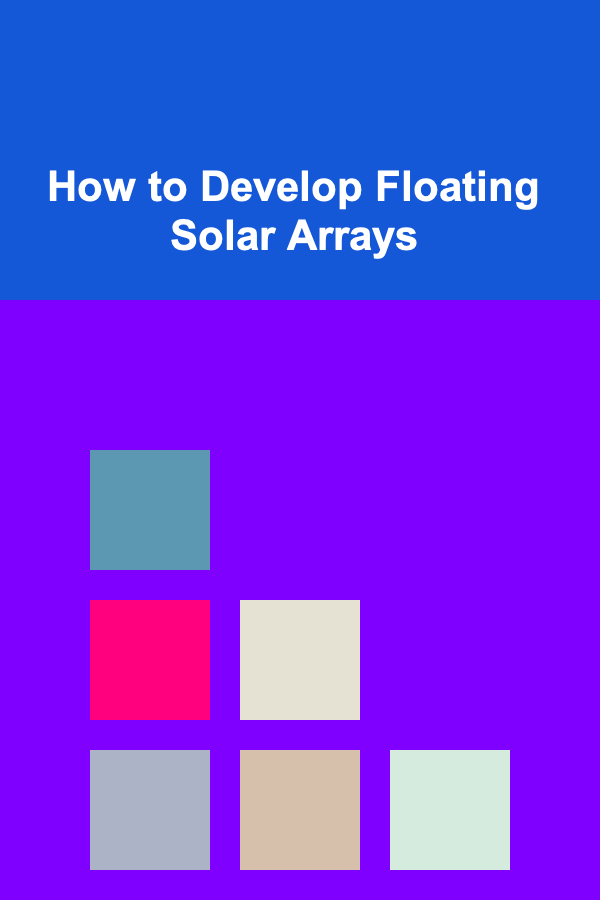 How to Develop Floating Solar Arrays