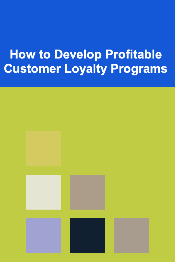 How to Develop Profitable Customer Loyalty Programs