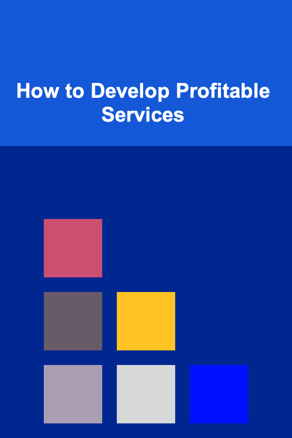 How to Develop Profitable Services