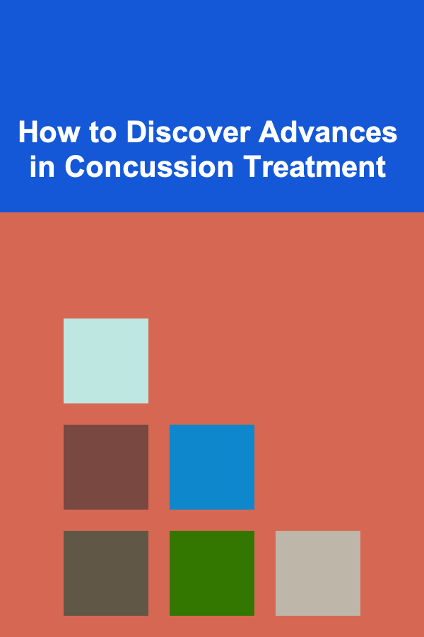 How to Discover Advances in Concussion Treatment