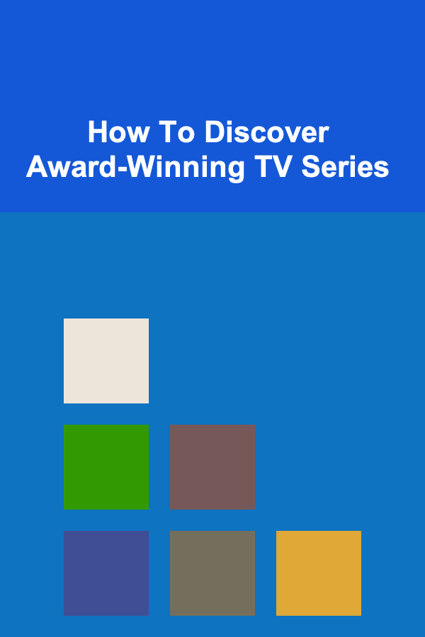 How To Discover Award-Winning TV Series