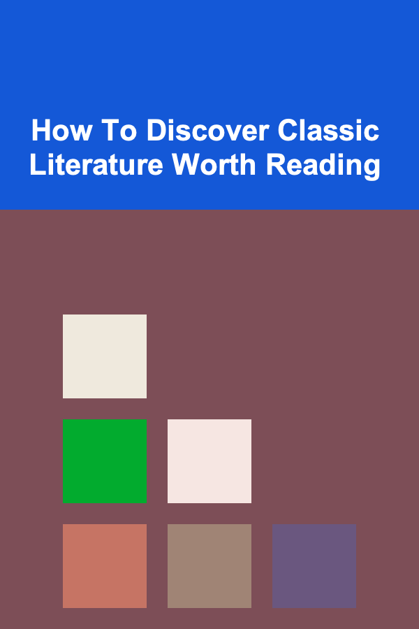 How To Discover Classic Literature Worth Reading