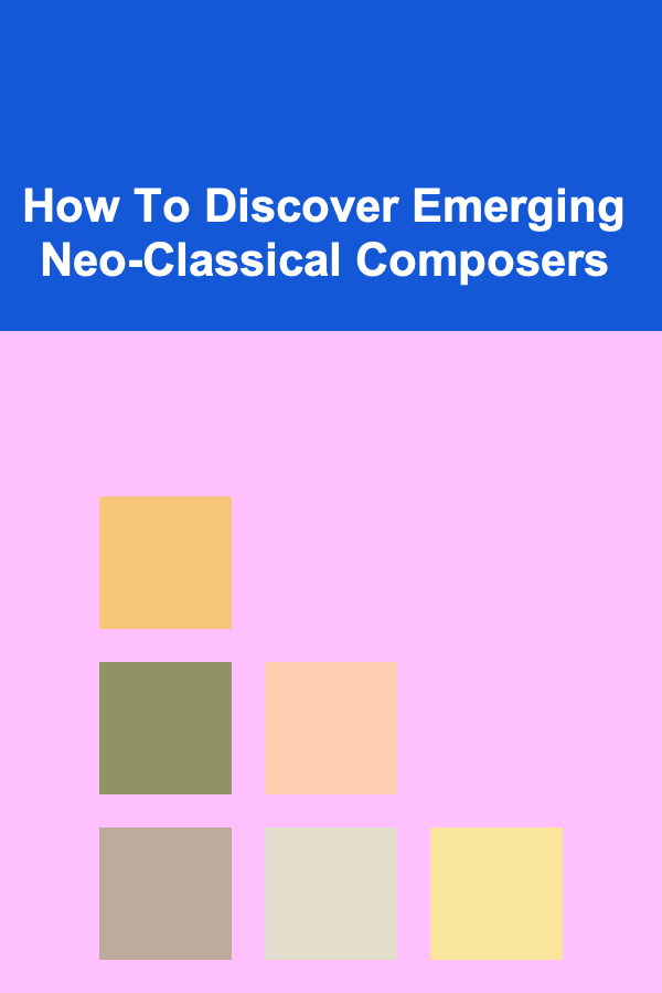 How To Discover Emerging Neo-Classical Composers