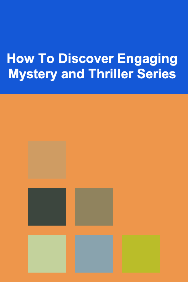 How To Discover Engaging Mystery and Thriller Series