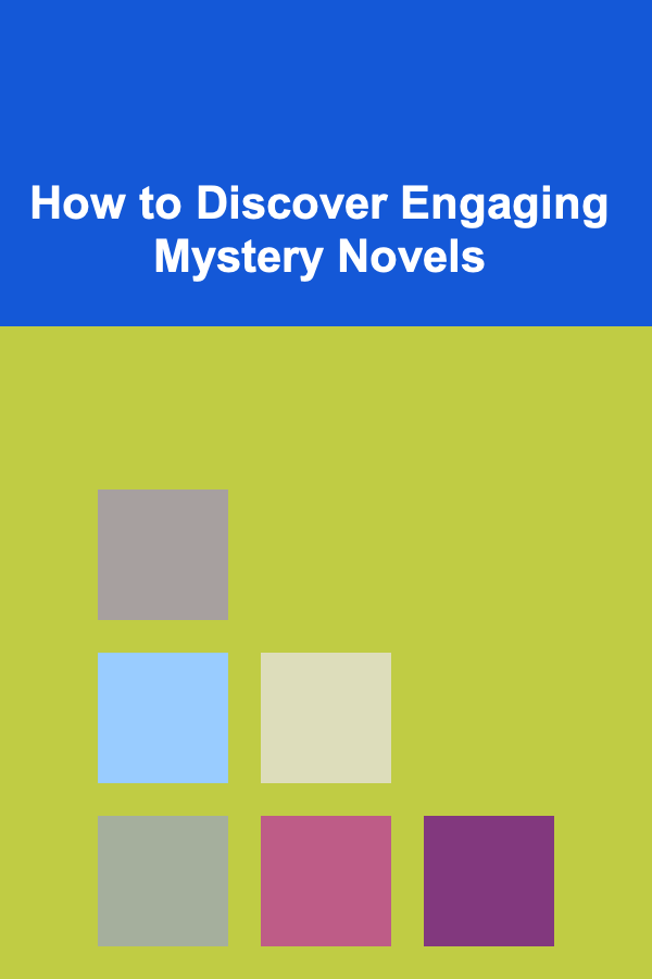 How to Discover Engaging Mystery Novels