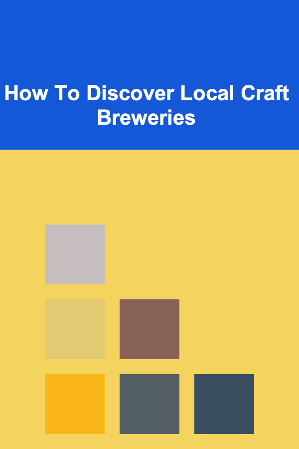 How To Discover Local Craft Breweries