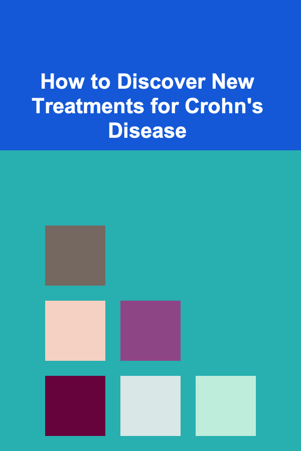 How to Discover New Treatments for Crohn's Disease
