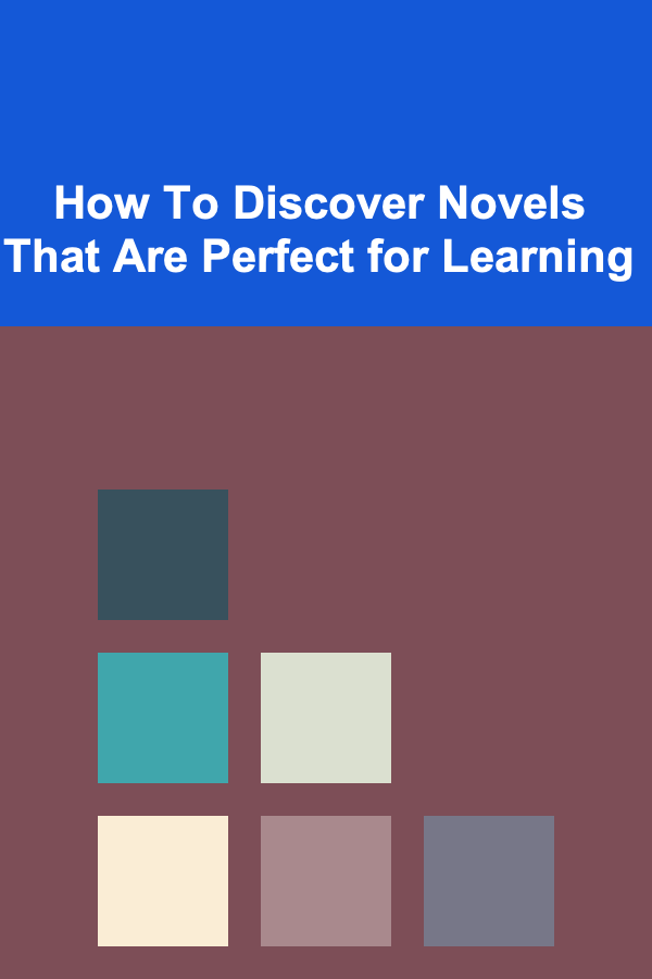 How To Discover Novels That Are Perfect for Learning