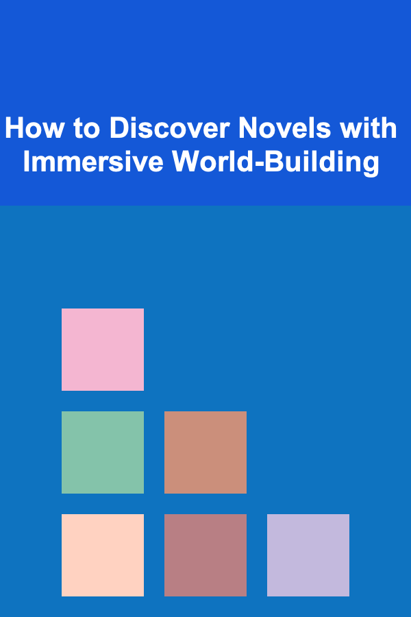 How to Discover Novels with Immersive World-Building